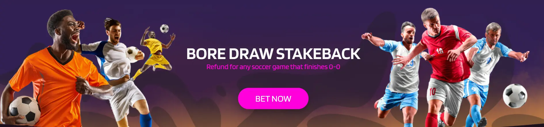 The image shows soccer players and advertising a bore draw stakeback.