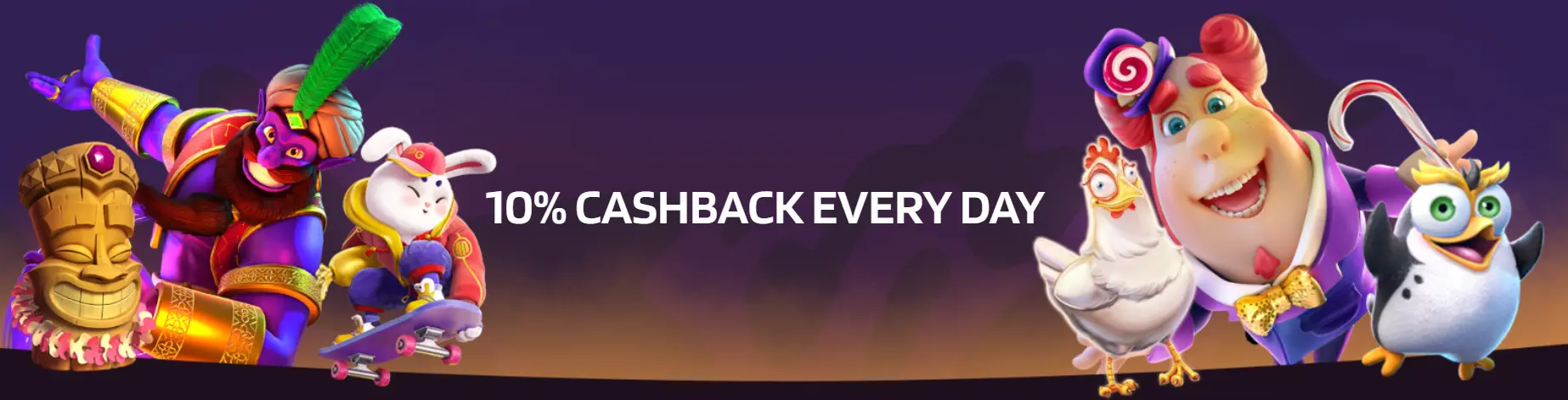 A banner with colorful characters and the text "10% CASHBACK EVERY DAY."