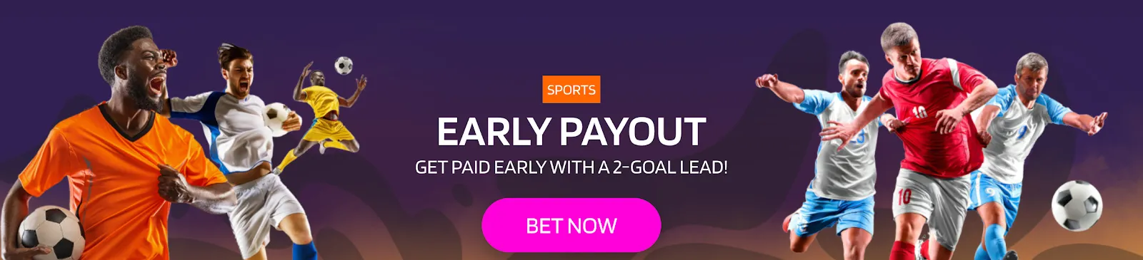 Happy Slots sports early payout promotion with soccer players celebrating and “Get Paid Early with 2-Goal Lead” text.